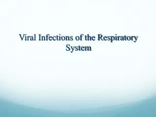 Viral Infections of the Respiratory System