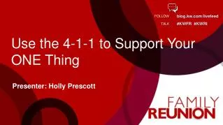 Use the 4-1-1 to Support Your ONE Thing