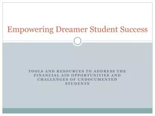 Empowering Dreamer Student Success