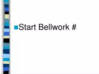 Start Bellwork #