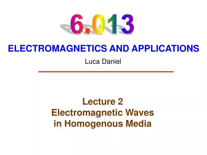 lecture 2 electromagnetic waves in homogenous media