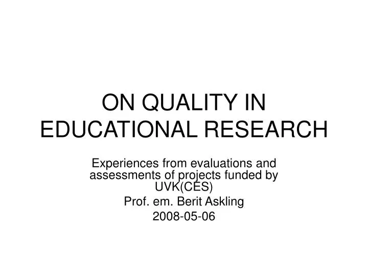 on quality in educational research