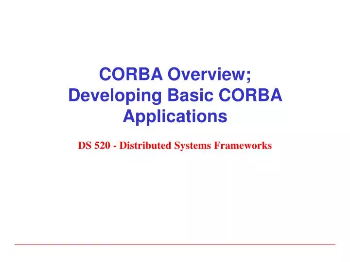corba overview developing basic corba applications