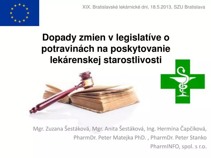 dopady zmien v legislat ve o potravin ch na poskytovanie lek renskej starostlivosti