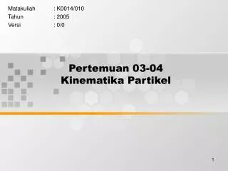 pertemuan 03 04 kinematika partikel
