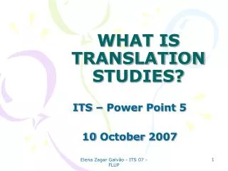 WHAT IS TRANSLATION STUDIES?