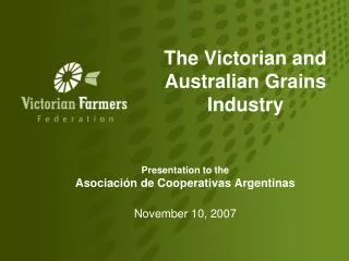 The Victorian and Australian Grains Industry
