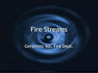 Fire Streams