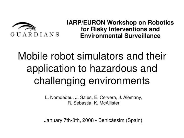 iarp euron workshop on robotics for risky interventions and environmental surveillance