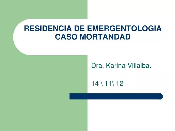 residencia de emergentologia caso mortandad