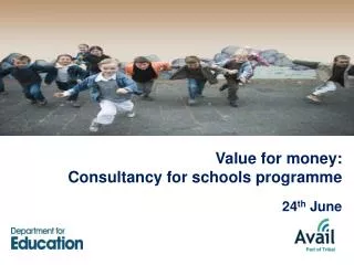 Value for money: Consultancy for schools programme