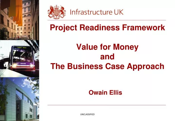 project readiness framework value for money and the business case approach