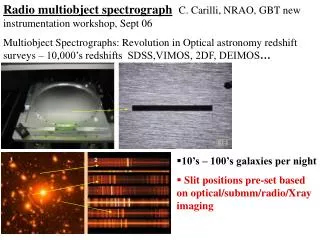 Radio multiobject spectrograph C. Carilli, NRAO, GBT new instrumentation workshop, Sept 06