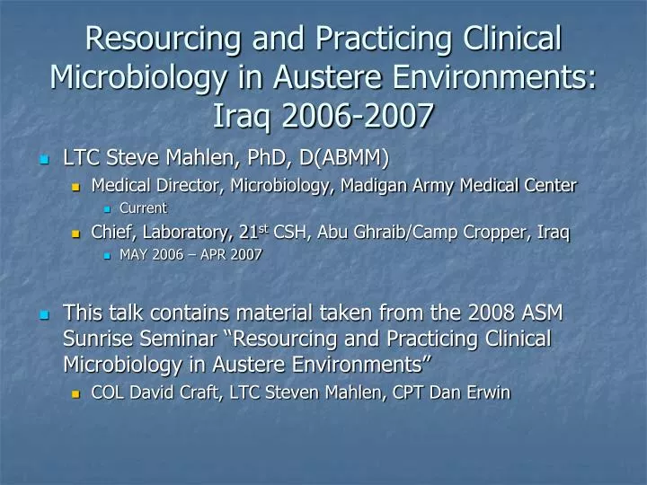 resourcing and practicing clinical microbiology in austere environments iraq 2006 2007