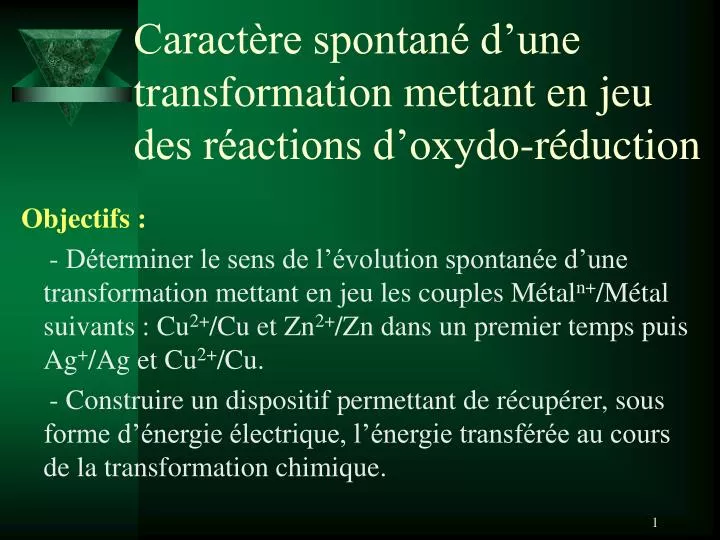 caract re spontan d une transformation mettant en jeu des r actions d oxydo r duction