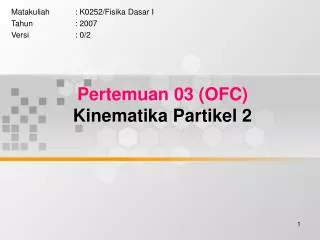 pertemuan 03 ofc kinematika partikel 2