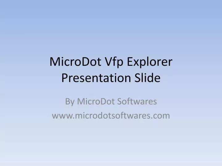 microdot vfp explorer presentation slide