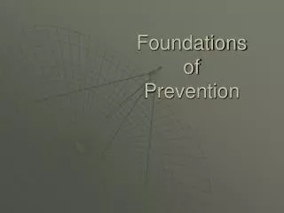 Foundations of Prevention