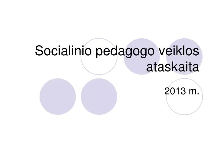 socialinio pedagogo veiklos ataskaita