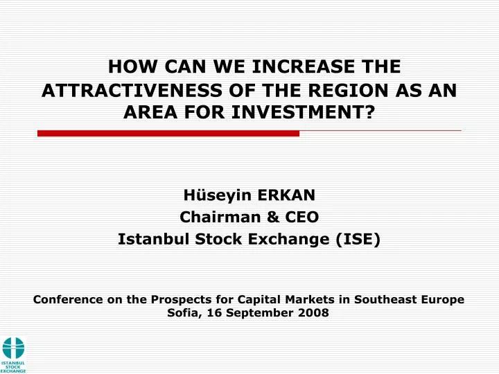 how can we increase the attractiveness of the region as an area for investment