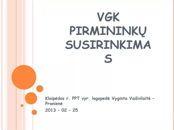 vgk pirminink susirinkimas