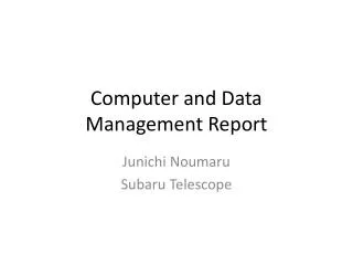 Computer and Data Management Report