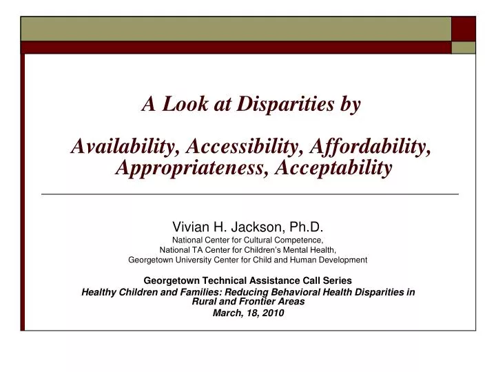 a look at disparities by availability accessibility affordability appropriateness acceptability