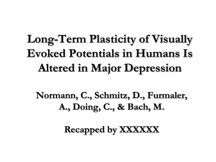 long term plasticity of visually evoked potentials in humans is altered in major depression