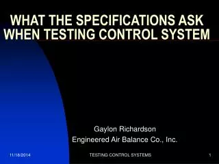 WHAT THE SPECIFICATIONS ASK WHEN TESTING CONTROL SYSTEM