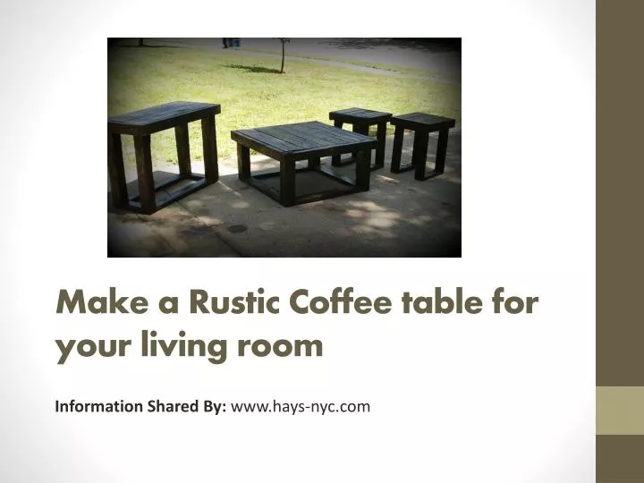 make a rustic coffee table for your living room