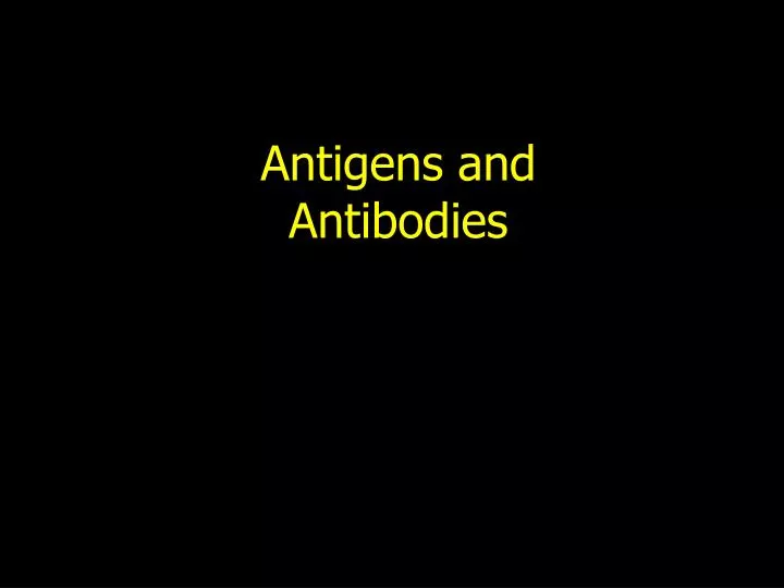 antigens and antibodies
