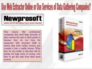 Use Web Extractor Online or Use Services of Data Gathering C