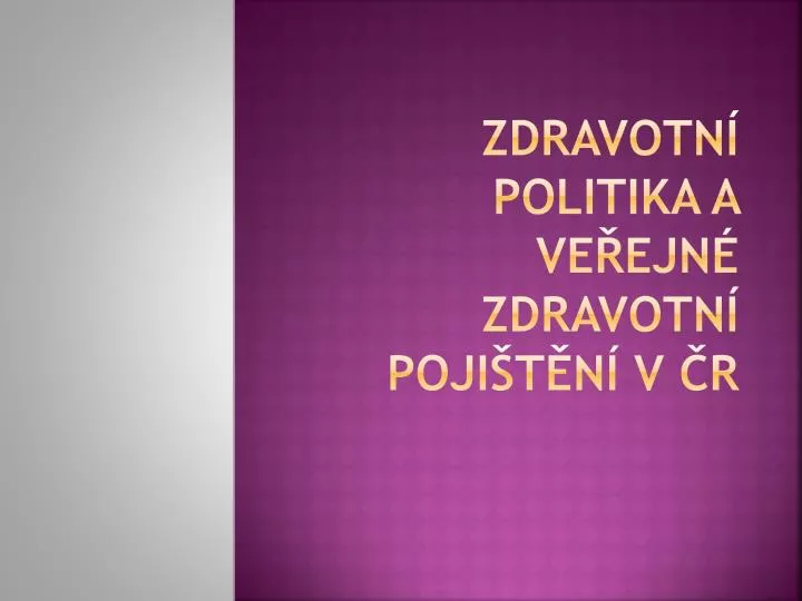 zdravotn politika a ve ejn zdravotn poji t n v r