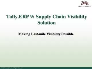 Tally.ERP 9: Supply Chain Visibility Solution