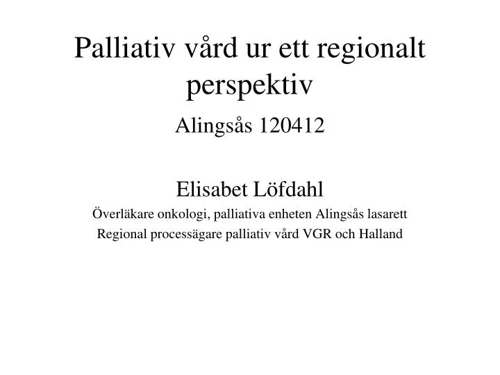 palliativ v rd ur ett regionalt perspektiv