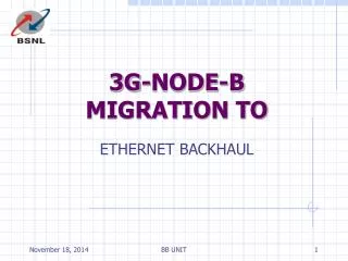 3G-NODE-B MIGRATION TO