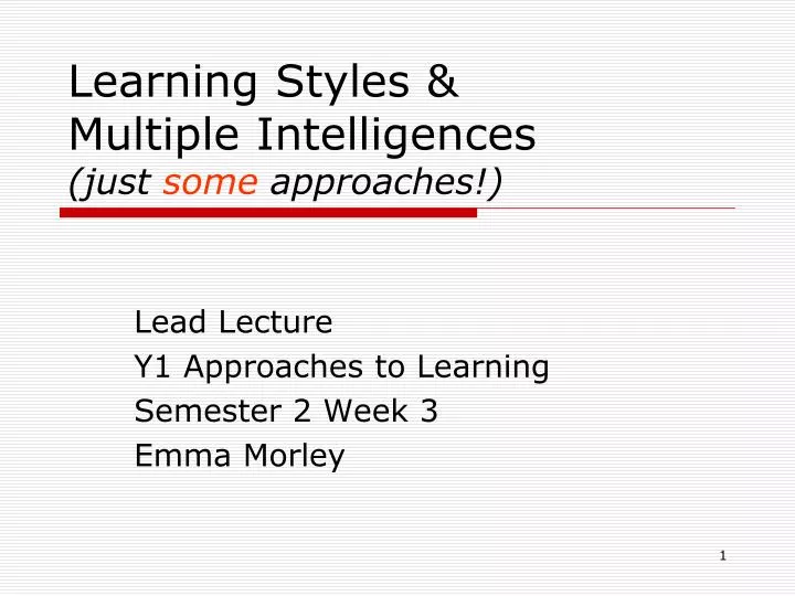 learning styles multiple intelligences just some approaches
