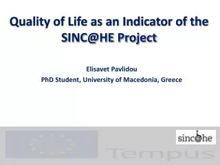 Quality of Life as an Indicator of the SINC@HE Project