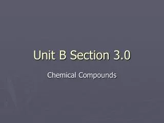 Unit B Section 3.0