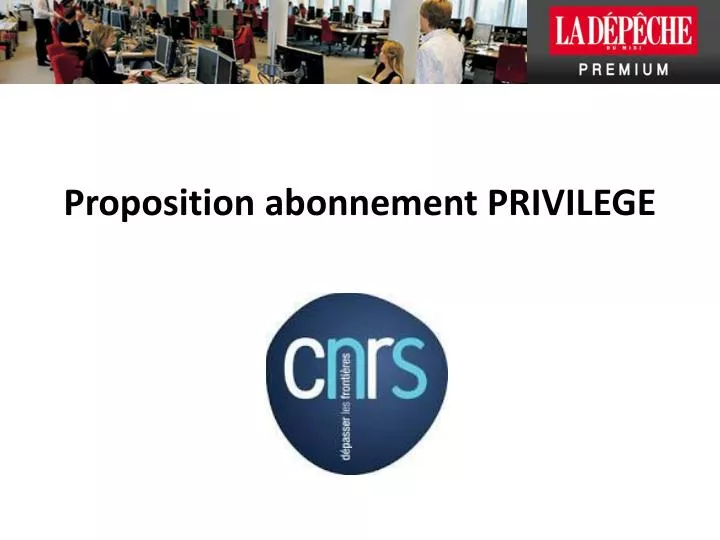 proposition abonnement privilege