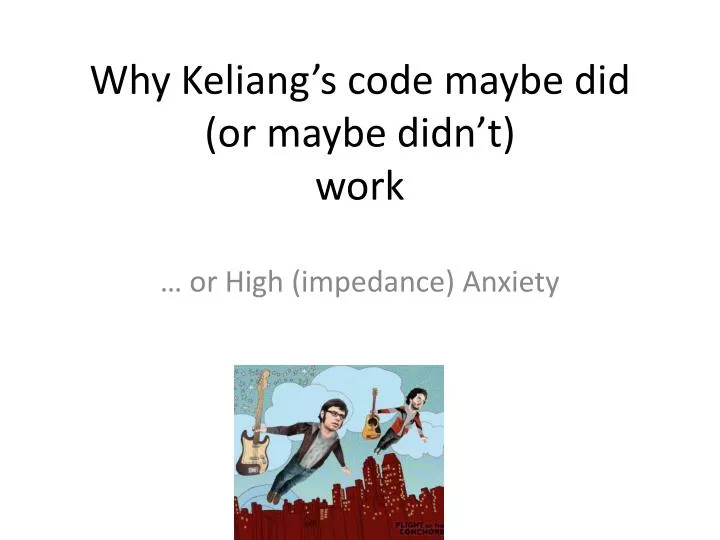 why keliang s code maybe did or maybe didn t work