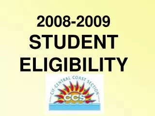 2008-2009 STUDENT ELIGIBILITY
