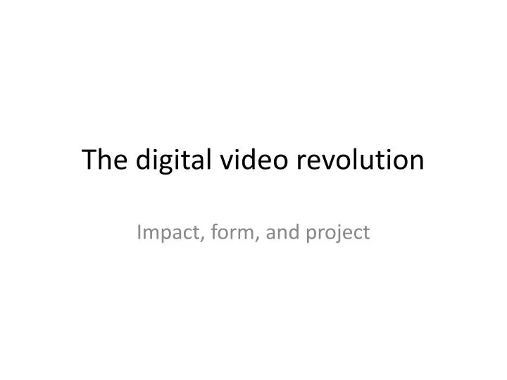the digital video revolution