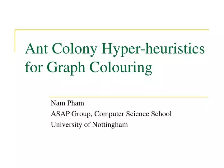ant colony hyper heuristics for graph colouring