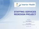 STAFFING SERVICES REDESIGN PROJECT - slide 1