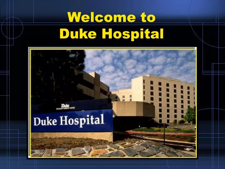 welcome to duke hospital