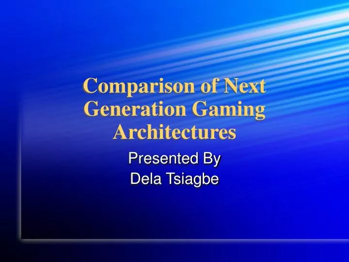 comparison of next generation gaming architectures