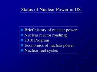 Status of Nuclear Power in US