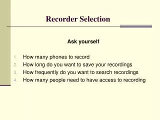 Recorder Selection