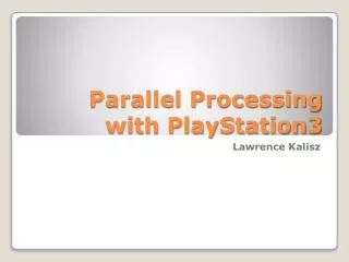 Parallel Processing with PlayStation3